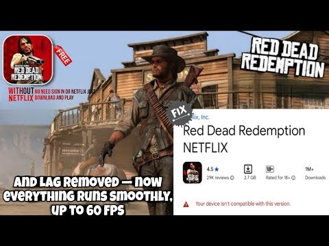 Red Dead Redemption Netflix Not Compatible? - EASY FIX | 60 FPS & No Lag