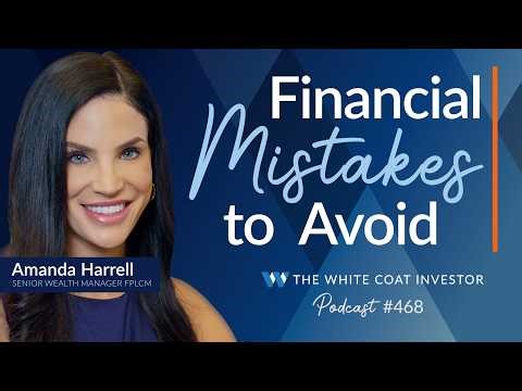 Financial Mistakes High-Income Professionals Should Avoid with Amanda Harrell - WCI Podcast #468