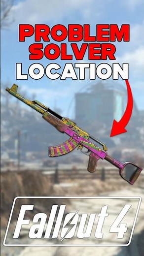 PROBLEM SOLVER SECRET LEGENDARY ASSAULT RIFLE LOCATION IN FALLOUT 4