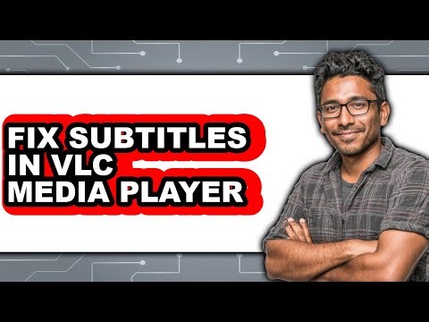 How to Fix Subtitles in Vlc Media Player - Full Guide