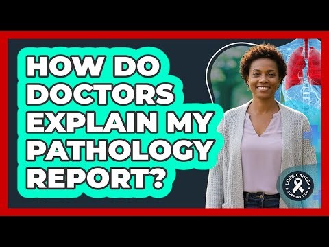 How Do Doctors Explain My Pathology Report?