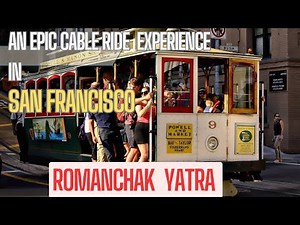 Riding the Cable Car: Epic Adventure in San Francisco!