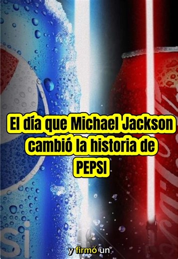 Michael Jackson y el día que cambió la historia de Pepsi
