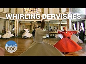 Whirling Dervishes. Turkey | Culture - Planet Doc Full Documentaries
