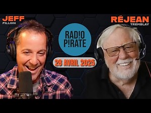 - RADIOPIRATE & FRIENDS - REJEAN TREMBLAY AVEC JEFF FILLION (28 AVRIL 2025)