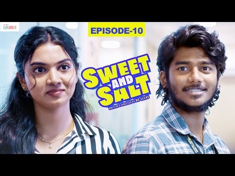 Sweet and Salt - Episode 10 | Ft. Vishwa Mithran, Sushmitha | Filtercopy Enga Area