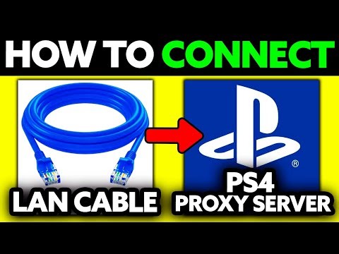 How To Connect LAN Cable to PS4 Proxy Server (2025) - Step by Step