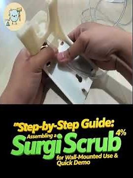Step-by-Step Guide: Assembling a Surgi Scrub 4% for Wall-Mounted Use & Quick Demo
