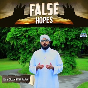 62 reactions · 16 shares | *False Hopes (Hafiz Kaleem Attari Madani) ( 2021 )* *Keep Watching Madani Channel English* | Madani Channel English Live | Facebook