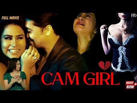 Cam Girl Full Movie | Desire Aur Dhokha | Love, Lust & Betrayal | Watch Now