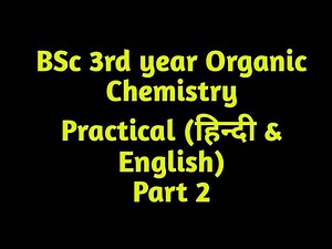 BSc 3rd year Organic Chemistry practical -2