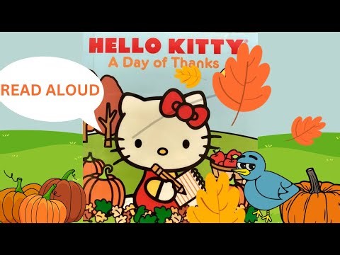 Hello Kitty - A Day Of Thanks 🙏 Thanksgiving Read Aloud Book Video #read #thanksgiving #turkey
