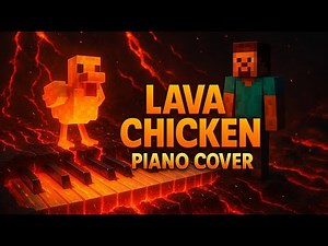 Steve's Lava Chicken Song | Piano Version