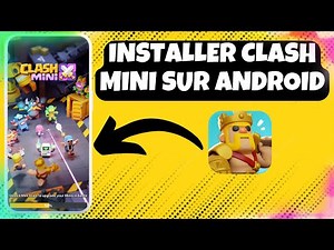 [TUTO FR] COMMENT INSTALLER CLASH MINI Sur ANDROID !?