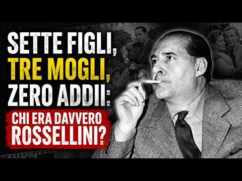 SETTE FIGLI, TRE MOGLI, ZERO ADDII: CHI ERA DAVVERO ROSSELLINI?