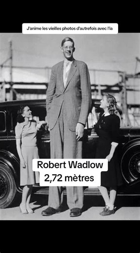 Robert Wadlow l'homme le plus grand ayant jamais vécu #insolite #photo #vintage #ia