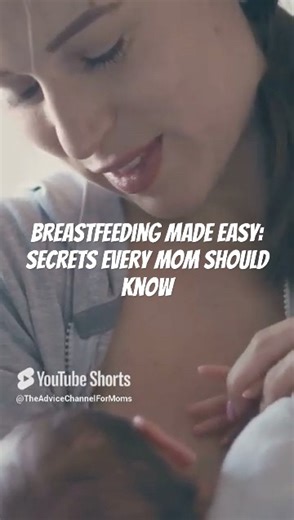 Breastfeeding Made Easy: Secrets Every Mom Should Know