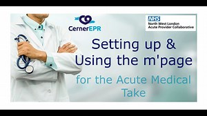 Setting up m'page for Acute Medical Take