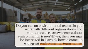 450+ Catchy Environmental Team Names Ideas to Pick From