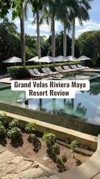Grand Velas Riviera Maya - Luxury All Inclusive with Michelin Star Dining - Full Resort Site Visit