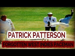 PATRICK PATTERSON - FORGOTTEN WEST INDIES PACEMAN