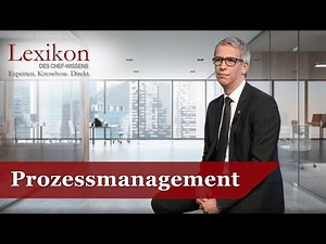 Lexikon des Chefwissens: Prozessmanagement (Grundlagen Management)
