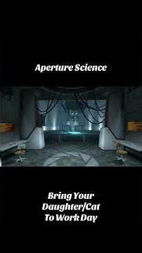 Aperture Science Bring Your Daughter/Cat to Work Day!!! #portal2 #memes #cavejohnson #funny #fypシ