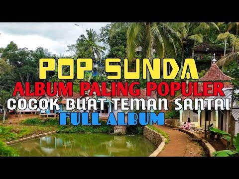 SELECTED OLD SUNDANI POP SONGS || MOST POPULAR FULL ALBUM