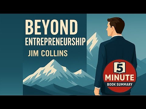 Beyond Entrepreneurship by Jim Collins | 5 Minute Book Summary