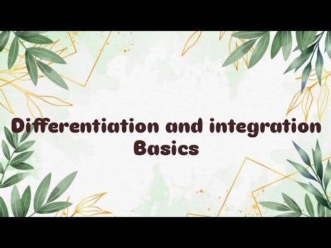 Differentiation and integration basics
