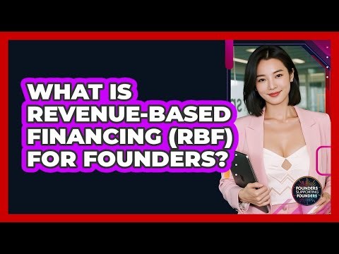 What Is Revenue-Based Financing (RBF) For Founders? - Founders Supporting Founders