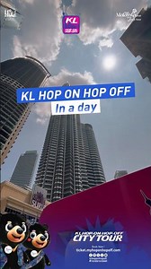KL HOP ON HOP OFF IN A DAY