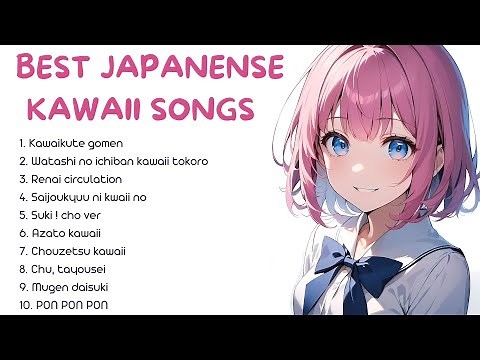⸜(｡˃ ᵕ ˂ )⸝♡ Best Japanese kawaii songs | Japanese cute music playlist ૮꒰ ˶• ༝ •˶꒱ა ♡