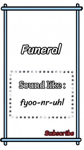 How To Pronounce Funeral || Learn English Pronunciation