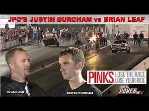 PINKS - Lose The Race...Lose Your Ride - Justin Burcham (JPC Racing) vs Brian Leaf - Wheels Up!