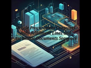 Oracle Procurement Contracts Auto fulfillment Lines and Automatic Documents Sequence