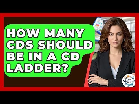 How Many CDs Should Be In A CD Ladder? - Get Retirement Help
