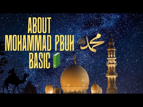 Know About Prophet Muhammad ﷺ – Life, Teachings & Legacy | Islamic Learning - Basic