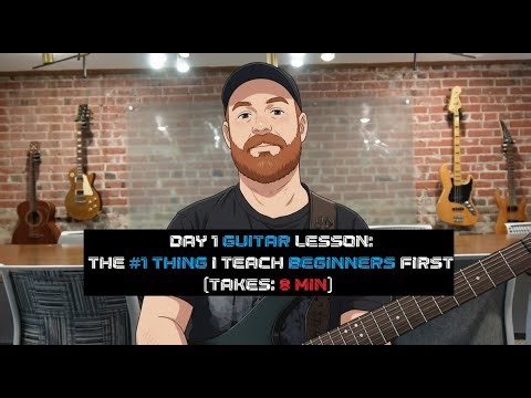 Day 1 Guitar Lesson: The #1 Thing I Teach Beginners FIRST (Takes ~8 Min)