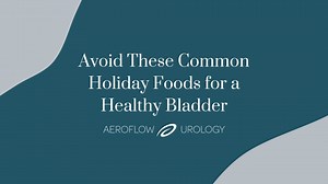 Most common holiday foods are bad for your bladder (especially if you already have incontinence!). Find out why certain festive foods can put you in the bathroom at parties and what to eat instead. For more information, check out our latest blog👇🏼 https://bit.ly/3TIZNzZ | Aeroflow Urology