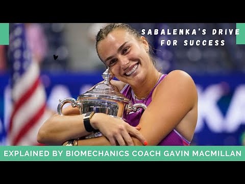 Interview with Aryna Sabalenka's Biomechanics Coach Gavin MacMillan