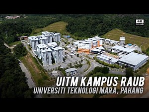 UiTM Kampus Raub - Universiti Teknologi Mara Cawangan Pahang (4k)