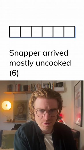 Minute Cryptic Clue: Snapper Arrived Mostly Uncooked (6)