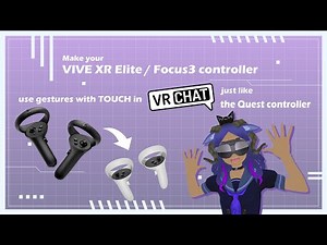 Make your VIVE XR Elite / Focus 3 controller use gestures with TOUCH in VRChat just like the Quest