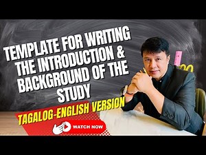 TEMPLATE FOR WRITING THE INTRODUCTION AND BACKGROUND OF THE STUDY
