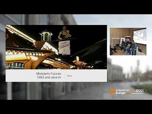 Panel Session - Modularity Futures: OSGi and Java 9+ | EclipseCon Europe 2018