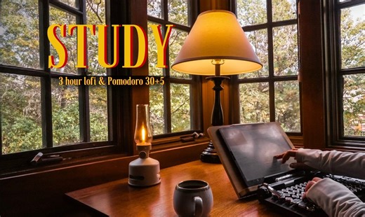 🍁 3小时沉浸式学习/工作 | 轻音乐 LOFI版 | 30 5 番茄时钟 | 湖边小木屋🍁黑暗学院风 | 高效学习工作｜学习工作不孤独