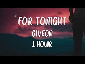 Giveon - For Tonight [1 Hour]