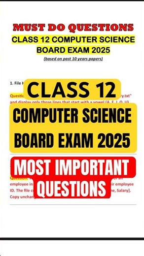 MUST DO Questions for class 12 Computer Science Board Exam 2025🔥 | Last minute tips for CSC Exam📚