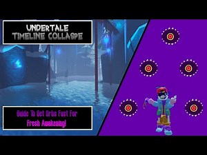 How to Get Orbs Fast in UNDERTALE TIMELINE COLLASPE in 2023!